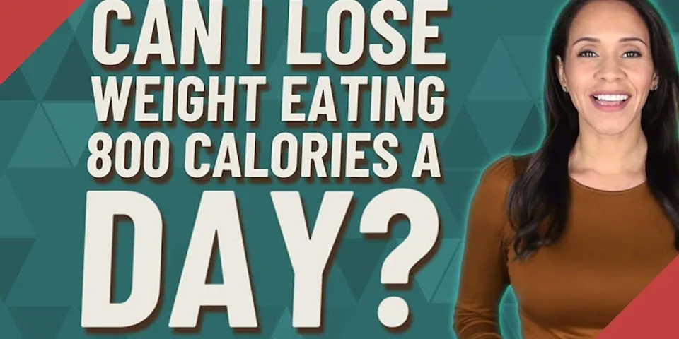 Can you lose weight by eating 800 calories a day?