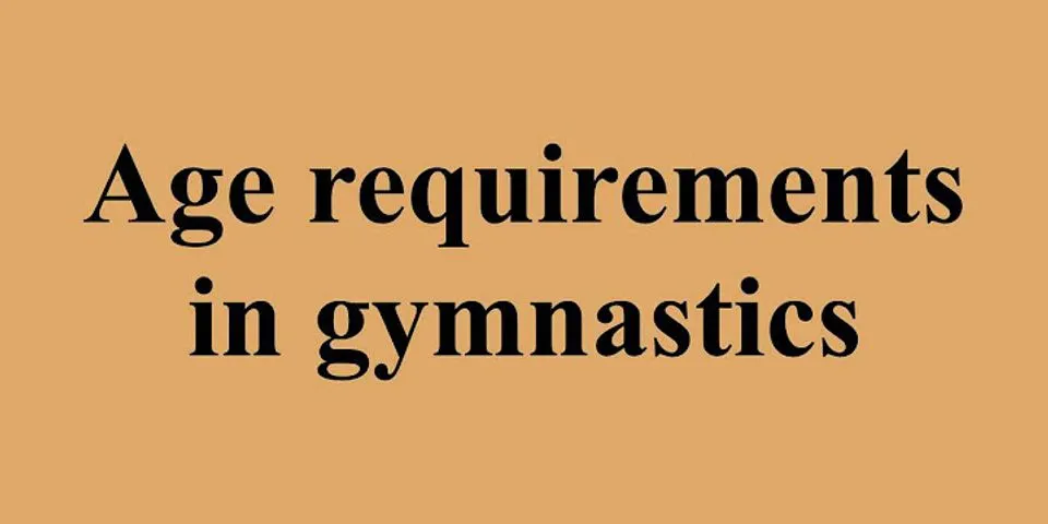 Does gymnastics have an age limit?