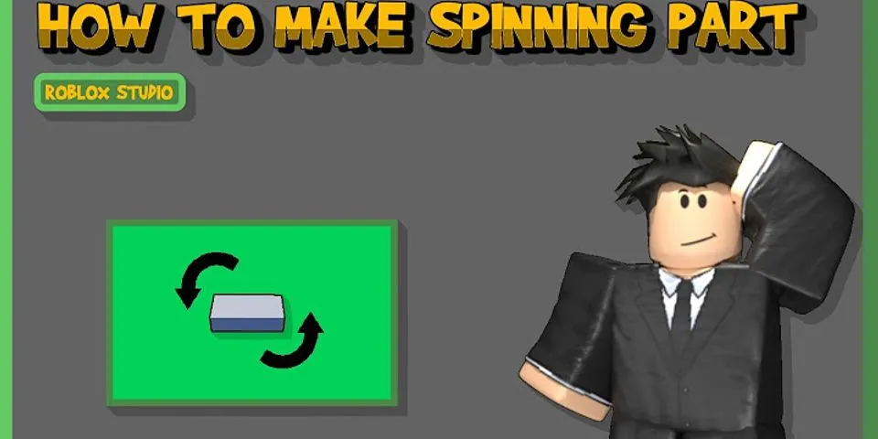 How to make a spinning part in roblox Studio 2021