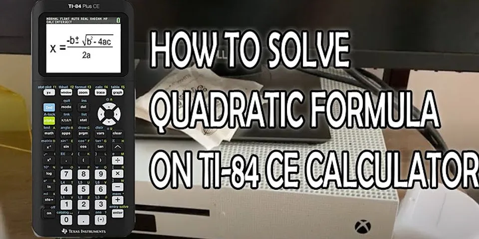 How to solve quadratic formula on ti-84 plus