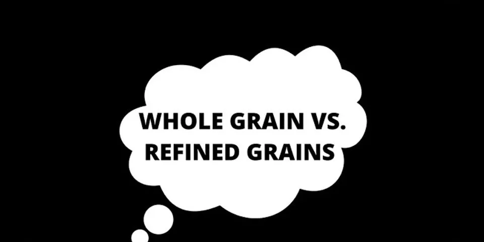Is corn flakes a whole grain or refined grain