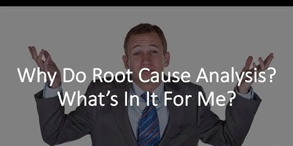 Why do we do root cause analysis